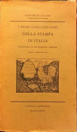 I primi cinquant’anni della stampa in Italia. Attraverdo le più …