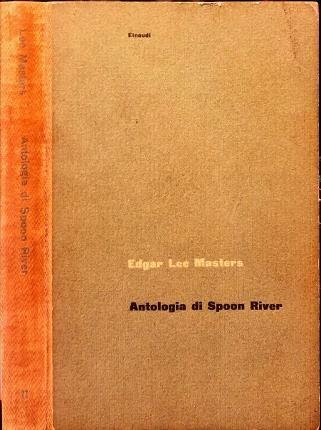 Antologia di Spoon River. Nona edizione integrale a cura di …