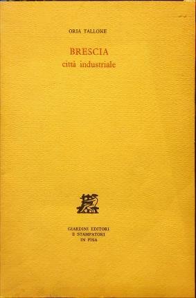 Brescia città industriale.