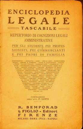 Enciclopedia Legale Tascabile. Repertorio di cognizioni legale amministrative.