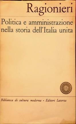 Politica e amministrazione nella storia dell’Italia unita.