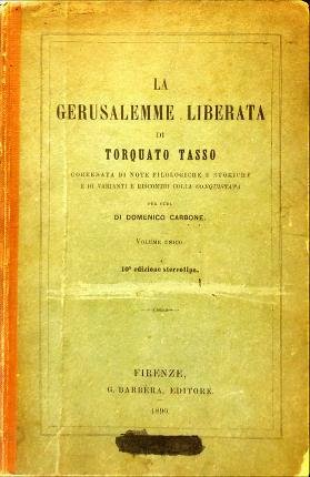 La Gerusalemme liberata. Per cura di Domenico Carbone. Corredata di …