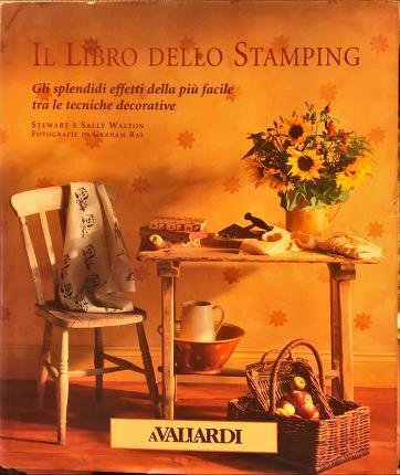 Il libro dello Stamping. Gli splendidi effetti della più facile …
