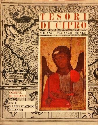 Tesori di Cipro. Presentazioni di Lino Montagna e Patroclo Stàvrou. …