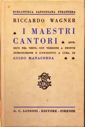 I maestri cantori di Norimberga. Riveduti nel testo, con versione …
