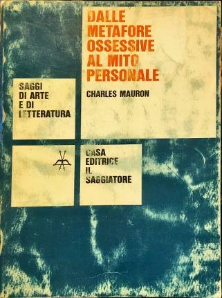 Dalle metafore ossessive al mito personale. Introduzione alla psicocritica. Traduione …