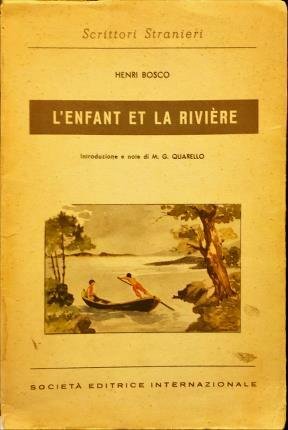 L’enfant et la rivière. Introduzione e note di M. G. …