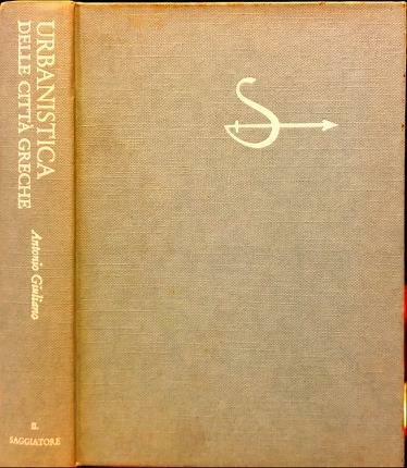 Urbanistica delle città Greche. 73 disegni. 47 fotografie.