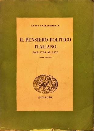 Il pensiero politico italiano dal 1700 al 1870. Quarta edizione.