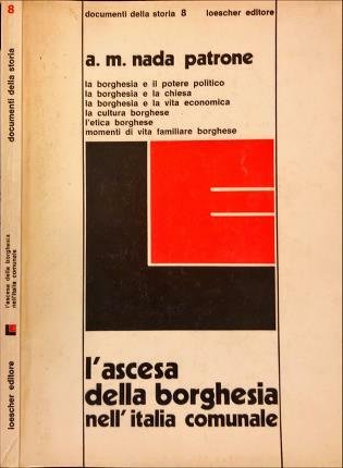 L’ascesa della borghesia nell’Italia comunale.