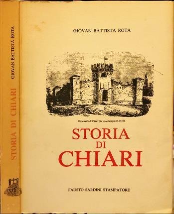 Storia di Chiari alla memoria di Alessio Antonio Rota. Con …