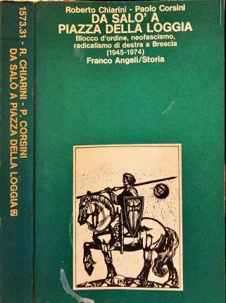 Da Salò a piazza della Loggia. Blocco d’ordini, neofascismo, radicalismo …