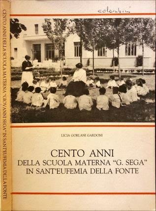 Cento anni della scuola materna “G. Sega” in Sant’Eufemia della …