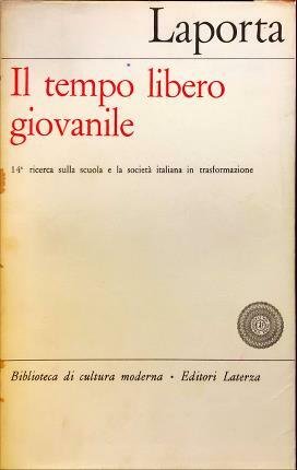 Il tempo libero giovanile e la sua organizzazione. A cura …