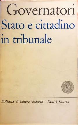Stato e cittadino in tribunale. Valutazioni politiche nelle sentenze. Nota …