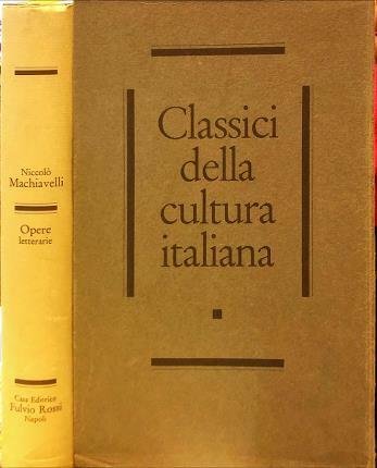 Opere letterarie. Niccolò Machiavelli. A cura di Aldo Borlenghi.