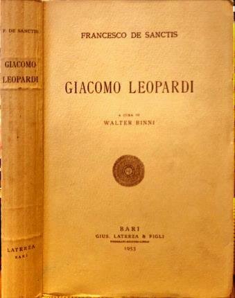 La letteratura italiana nel secolo XIX. Giacomo Leopardi. Volume terzo. …