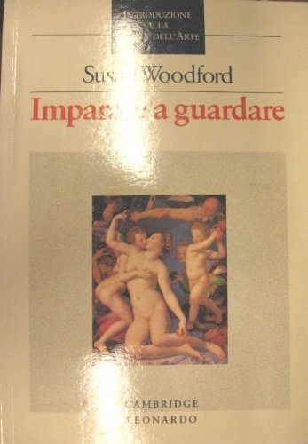 Imparare a guardare. Traduzione di Glauco De Rossi.