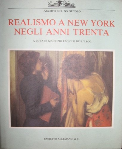 Realismo a New York negli anni Trenta. Introduzione di Ronny …