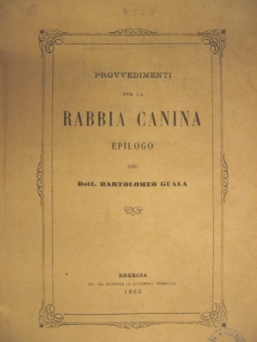 Provvedimenti per la rabbia canina. Epilogo letto all'Ateneo nella tornata …