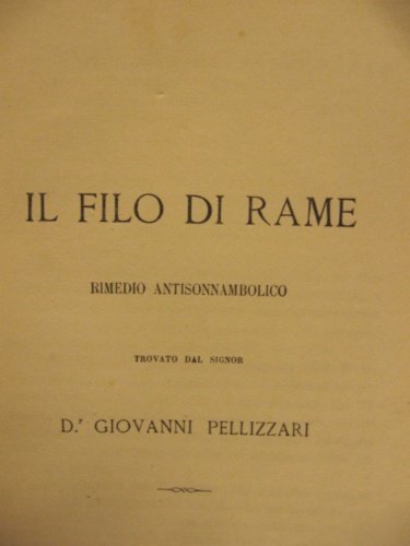 Il filo di rame. Rimedio antisonnambolico trovato dal signor D.r …