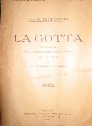 La gotta. Traduzione pel dott. Alessandro Clerici con appendice del …