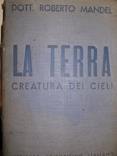 La Terra. Creatura dei cieli.