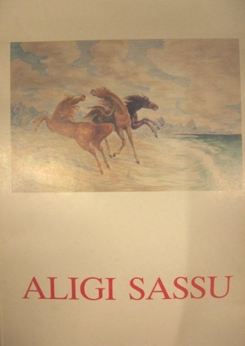 Aligi Sassu. Con un saggio di Dario Micacchi.