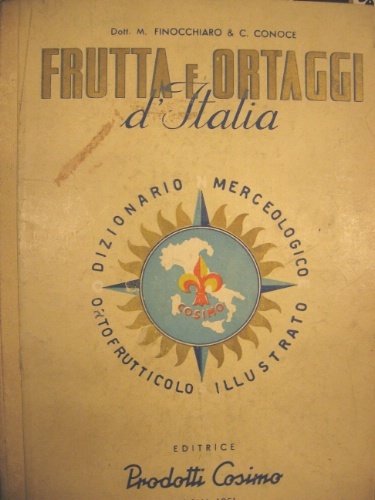 Frutta e ortaggi d'Italia. Per la conoscenza delle origini - …