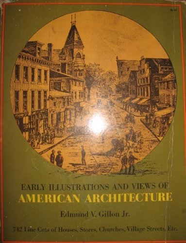 Early illustrations and views of American architecture. 742 line cuts …