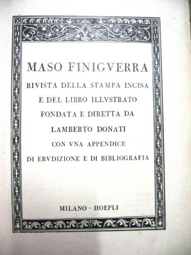 Maso Finiguerra. Rivista della stampa incisa e del libro illustrato …