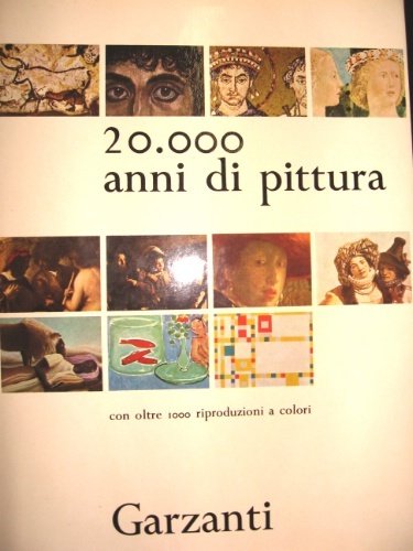 20.000 anni di pittura. A cura di Hans L.C. Jaffé. …