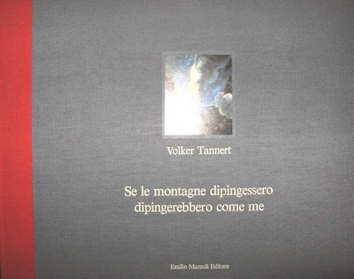 Se le montagne dipingessero dipingerebbero come me. Traduzione di Federica …