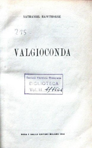 Valgioconda. Traduzione di Alessandra Scalero. Introduzione di Julien Green.