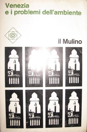Venezia e i problemi dell’ambiente. Studio e impiego di modelli …