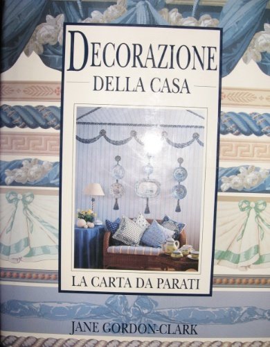 Decorazione della casa. La carta da parati. Traduzione di Daniela …