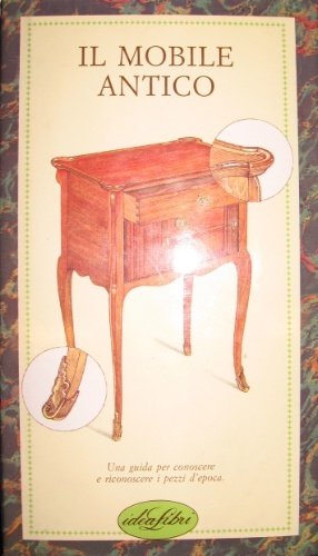 Il mobile antico. Testi di Giovanna Bergamaschi con la collaborazione …
