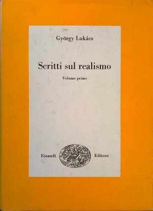 Scritti sul realismo. Volume primo. A cura di Andrea Casalegno.