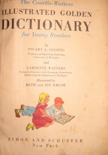 Illustrated golden dictionary for young readers. Illustrated by Beth and …