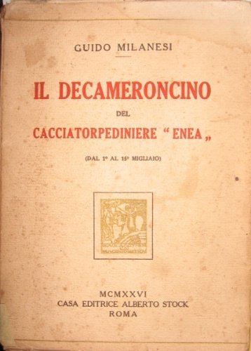 Il Decameroncino del cacciatorpediniere “Enea”. (Dal 1° al 15° migliaio).