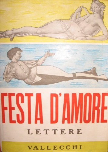 Festa d’amore. Le più belle lettere d’amore di tutti i …