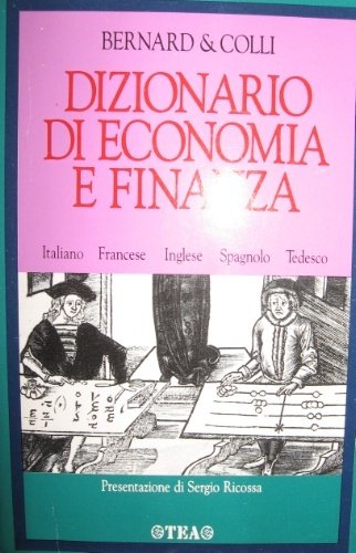 Dizionario di economia e finanza. Italiano – Francese – Inglese …