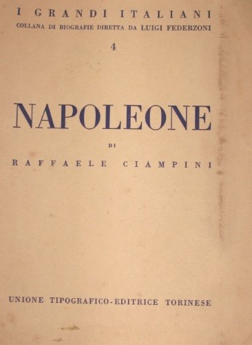 Napoleone Buonaparte. Con otto tavole in rotocalco.