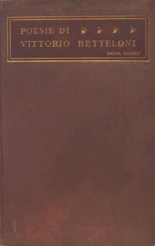 Poesie. (1860-1910). Con studi critici di Giosue Carducci e Benedetto …