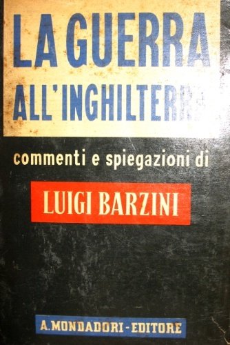 La guerra all’Inghilterra. Commenti e spiegazioni.