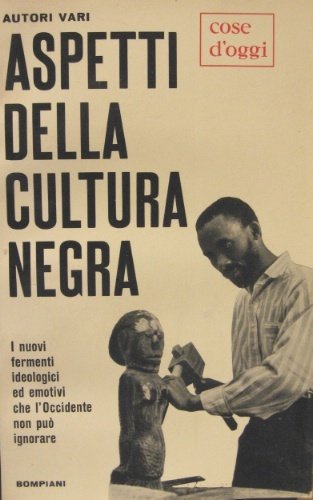 Aspetti della cultura negra. Traduzione dal francese di Elena Segre.