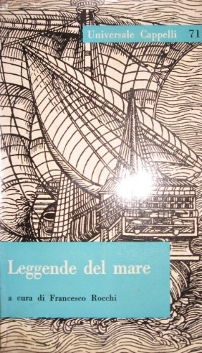 Leggende del mare. A cura di Francesco Rocchi.