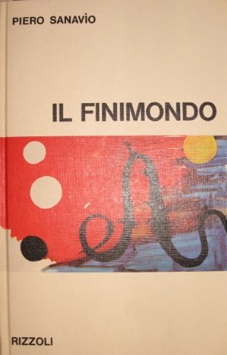 Il finimondo. Con una nota di Andrea Zanzotto.