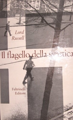 Il flagello della svastica. Breve storia dei delitti di guerra …