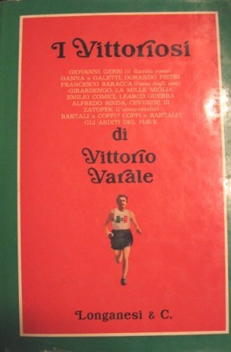 I vittoriosi. Eventi e personaggi visti e descritti in mezzo …